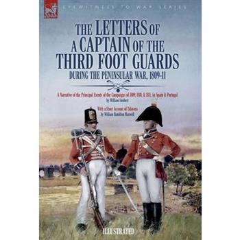 The Letters of a Captain of the Third Foot Guards During the Peninsular War, 1809-11