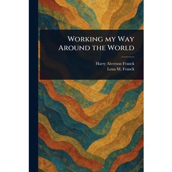 Working My Way Around the World