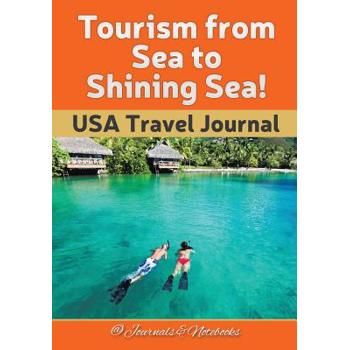 Tourism from Sea to Shining Sea! USA Travel Journal