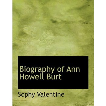 Biography of Ann Howell Burt