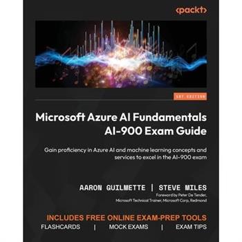 Microsoft Azure AI Fundamentals AI-900 Exam Guide
