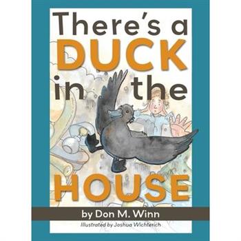 There's a Duck in the House