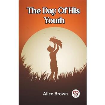 The Day Of His Youth
