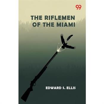 The Riflemen Of The Miami