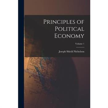 Principles of Political Economy; Volume 1