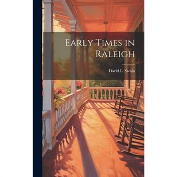 Early Times in Raleigh