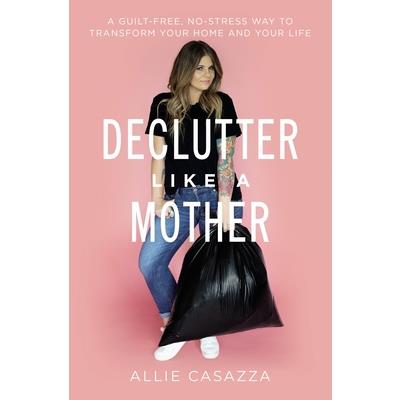 Declutter Like a Mother