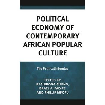 Political Economy of Contemporary African Popular Culture