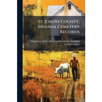 St. Joseph County, Indiana Cemetery Records