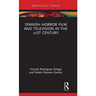 Spanish Horror Film and Television in the 21st Century