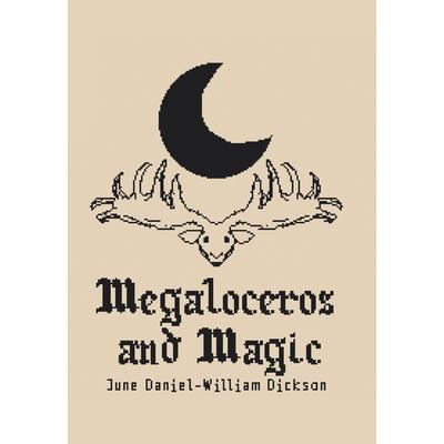 Megaloceros and Magic