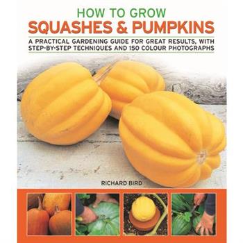 How to Grow Squashes & Pumpkins