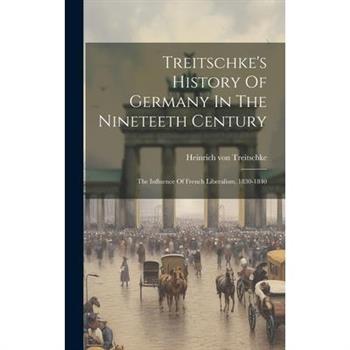 Treitschke's History Of Germany In The Nineteeth Century