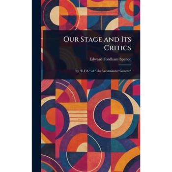 Our Stage and Its Critics