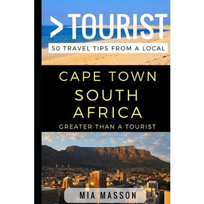 Greater Than a Tourist - Cape Town South Africa