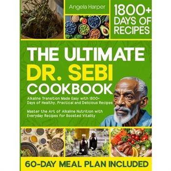 The Ultimate Dr. Sebi Cookbook