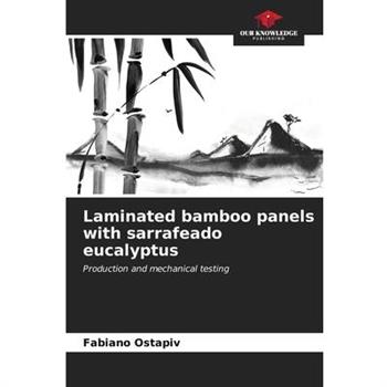 Laminated bamboo panels with sarrafeado eucalyptus