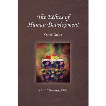 The Ethics of Human Development -- Quick Guide