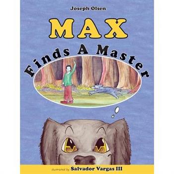 Max Finds A Master