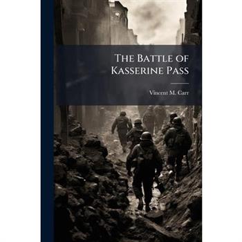 The Battle of Kasserine Pass