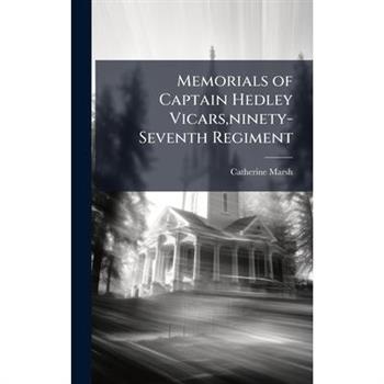 Memorials of Captain Hedley Vicars, ninety-Seventh Regiment