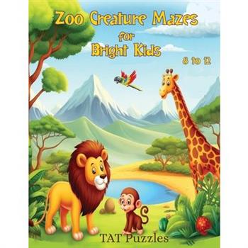 Zoo Creature Mazes for Bright Kids