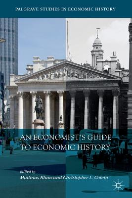 An Economist Guide to Economic History