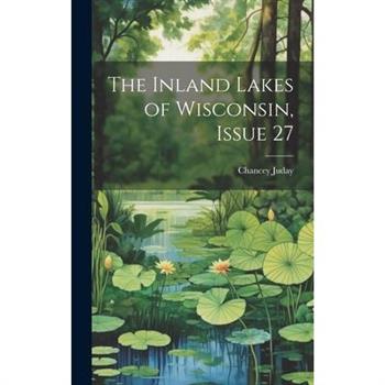 The Inland Lakes of Wisconsin, Issue 27