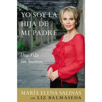 Yo Soy La Hija De Mi Padre/ I Am My Father's Daughter