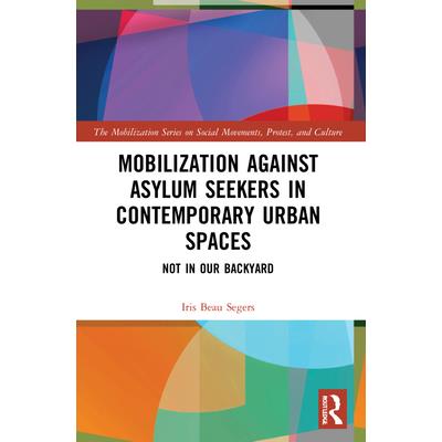 Mobilization against Asylum Seekers in Contemporary Urban Spaces