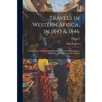 Travels in Western Africa, in 1845 & 1846