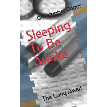 Sleeping To Be Awake