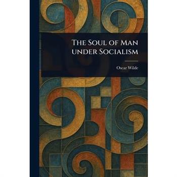 The Soul of Man Under Socialism
