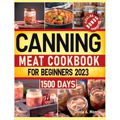 Canning Meat Cookbook for Beginners