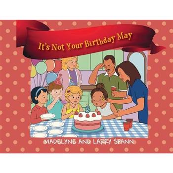 It's Not Your Birthday May