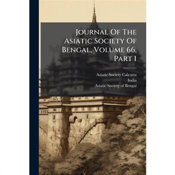 Journal Of The Asiatic Society Of Bengal, Volume 66, Part 1
