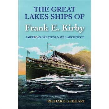 The Great Lakes Ships of Frank E. Kirby