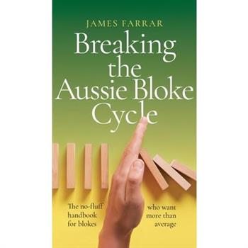 Breaking the Aussie Bloke Cycle