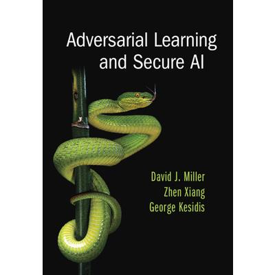 Adversarial Learning and Secure AI