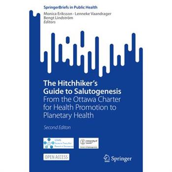 The Hitchhiker's Guide to Salutogenesis