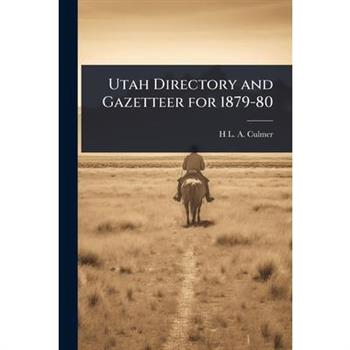 Utah Directory and Gazetteer for 1879-80