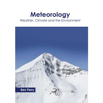 Meteorology: Weather, Climate and the Environment
