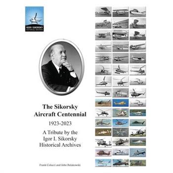 The Sikorsky Aircraft Centennial