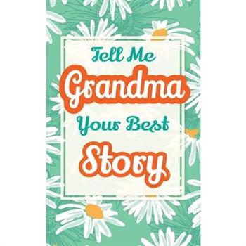 Tell Me, Grandma, Your Best Story