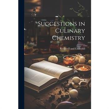 Suggestions in Culinary Chemistry