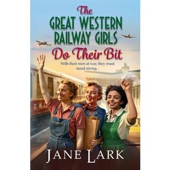 The Great Western Railway Girls Do Their Bit