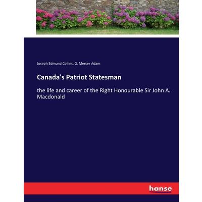 Canada's Patriot Statesman