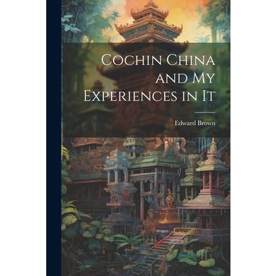 Cochin China and My Experiences in It