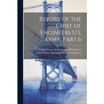 Report of the Chief of Engineers U.S. Army, Part 6