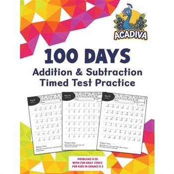 100 Days of Addition and Subtraction Timed Test Practice (0-20)